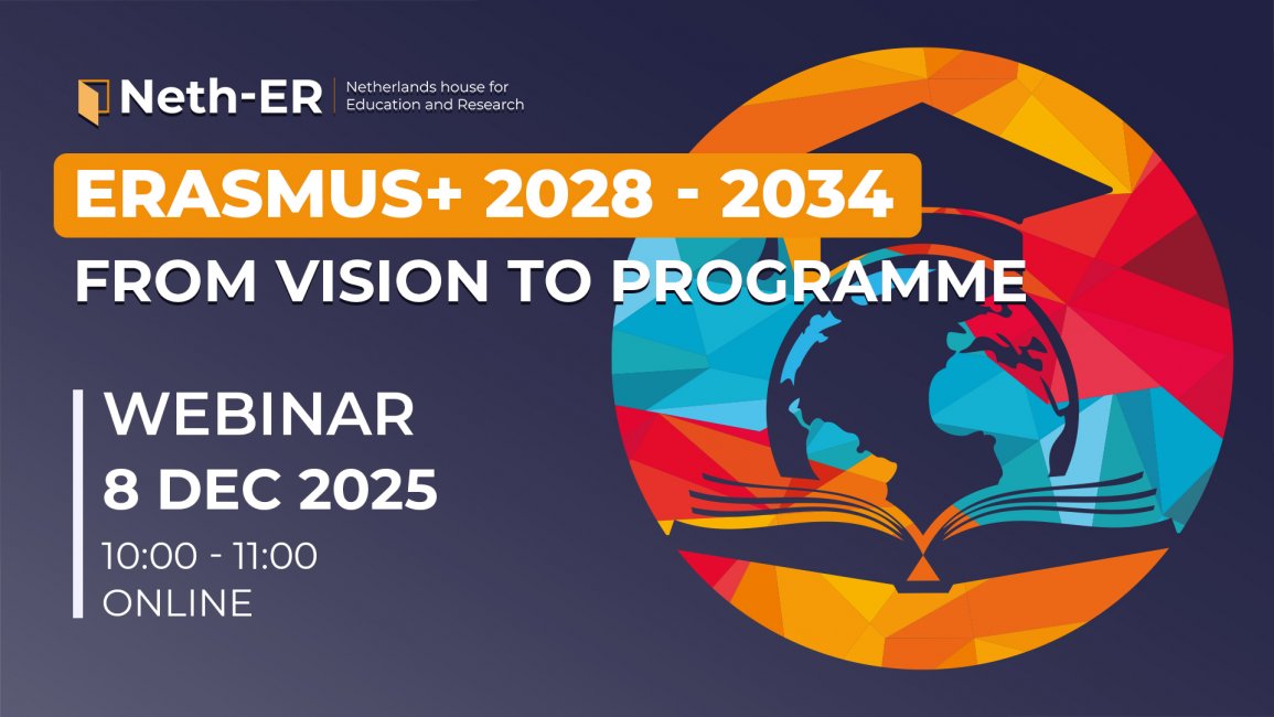 REGISTREER NU: Neth-ER Webinar &ldquo;Erasmus+ 2028-2034: From Vision to Programme&rdquo; 